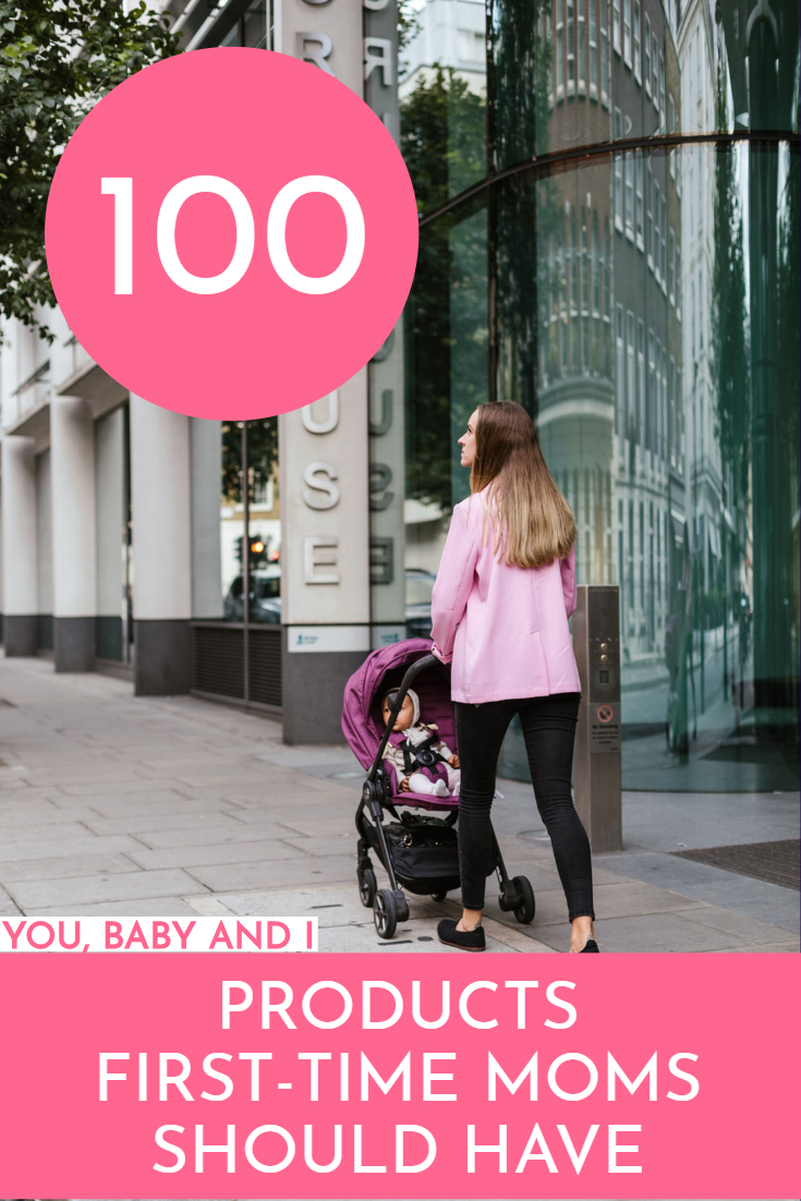 100 Products First-time moms should have